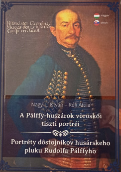 Nagy-L. Istvn - Rfi Attila - A Plffy-huszrok vrski tiszti portri