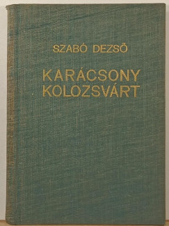 Szabó Dezső - Karácsony Kolozsvárt