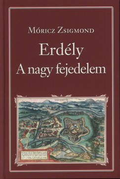 Mricz Zsigmond - Erdly - A nagy fejedelem
