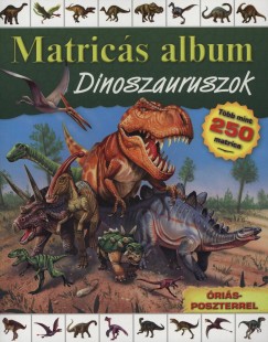 Sofija Stefanovic - Fzesin Szll Szilvia   (Szerk.) - Matrics album - Dinoszauruszok