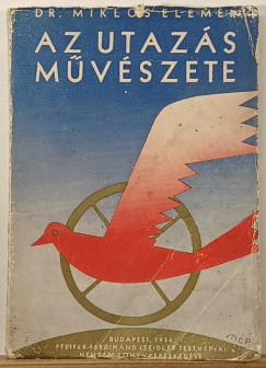 Dr. Miklós Elemér - Az utazás művészete