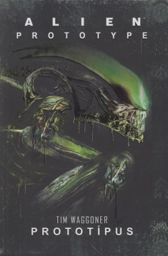Tim Waggoner - Alien: Prototpus