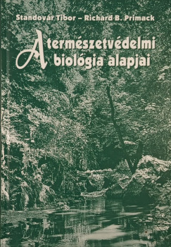 Richard B. Primack - Standov�r Tibor - A term�szetv�delmi biol�gia alapjai