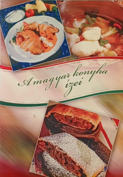 Cey-Bert Rbert Gyula - Nyers Csaba - A magyar konyha zei