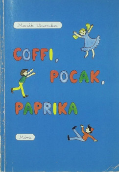 Mark Veronika - Coffi, Pocak, Paprika (dediklt)