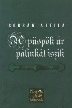 Sorb�n Attila - A p�sp�k �r p�link�t iszik