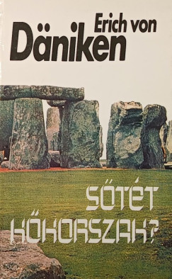 Erich Von D�niken - S�t�t k�korszak?