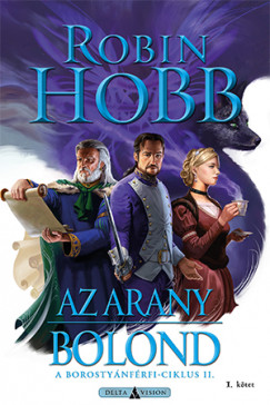 Robin Hobb - Az arany bolond - I. ktet