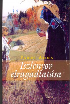 Pardi Anna - Iszlenyov elragadtat�sa