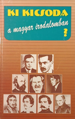 Ki kicsoda a magyar irodalomban?