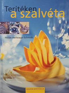 Heide Hellwage Schmidt - Tertken a szalvta