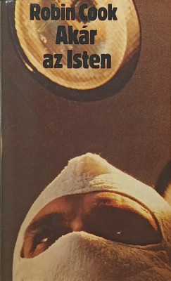 Robin Cook - Ak�r az Isten