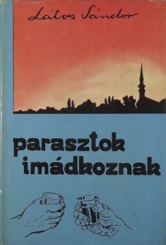 L�tos S�ndor - Parasztok im�dkoznak