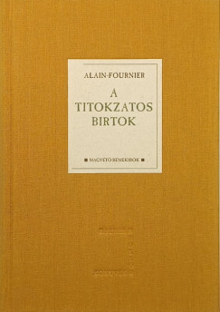 Henry Alain-Fournier - A titokzatos birtok