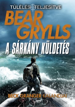 Bear Grylls - A srkny kldets