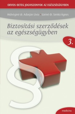 Hdvgin Adorjn Lvia - Srin Dr. Simk gnes - Biztostsi szerzdsek az egszsggyben