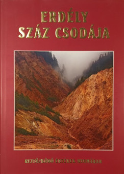 Batiz Réka - Szász Péter Zsolt - Tulics Helga - Erdély száz csodája