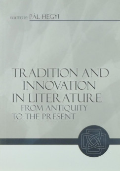 Hegyi Pl - Tradition and innovation in literature