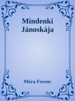 Mra Ferenc - Mindenki Jnoskja