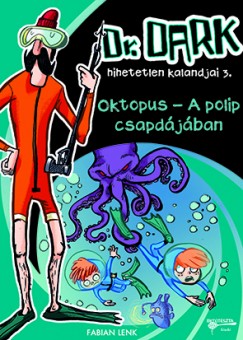 Fabian Lenk - Oktopus - A polip csapdjban