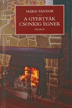 Márai Sándor - A gyertyák csonkig égnek