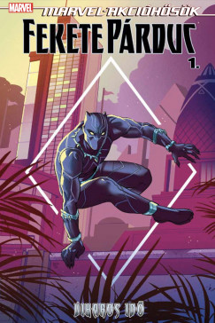 Kyle Baker - Marvel-akcióhõsök: Fekete Párduc 1. - Viharos idõ