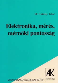 Taktsy Tibor - Elektronika, mrs, mrnki pontossg