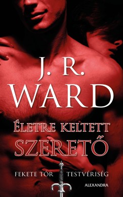 J. R. Ward - Életre keltett szerető