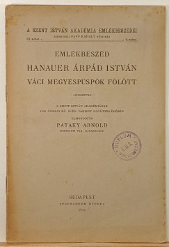 Pataky Arnold - Emlkbeszd Hanauer rpd Istvn vci megyspspk fltt