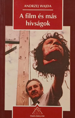 Andrzej Wajda - A film és más hívságok