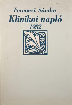 Dr. Ferenczi Sndor - Klinikai napl 1932