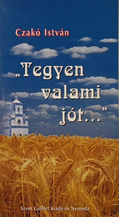 Czak Istvn - "Tegyen valami jt..."