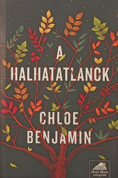 Chloe Benjamin - A halhatatlanok