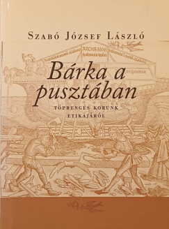 Szab� J�zsef L�szl� - B�rka a puszt�ban (dedik�lt)
