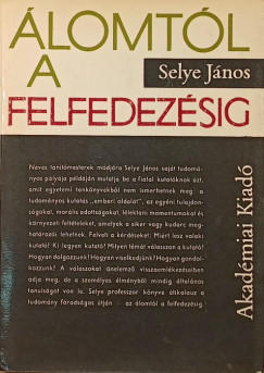 Selye Jnos - lomtl a felfedezsig