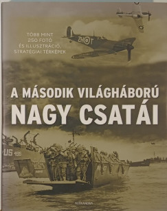 Dr. Chris Mann   (Szerk.) - A második világháború nagy csatái