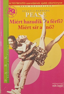 Barbara Pease - Allan Pease - Mi�rt hazudik a f�rfi? Mi�rt s�r a n�?