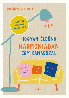 Polnyi Viktria - Hogyan ljnk harmniban egy kamasszal