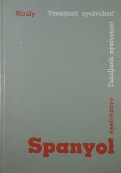 Dr. Király Rudolf - Spanyol nyelvkönyv