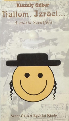 Kiszely Gábor - Hallom, Izráel...