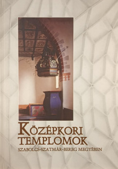 Kzpkori templomok Szabolcs-Szatmr-Bereg megyben