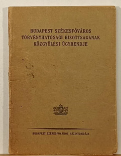 Budapest Szkesfvros Trvnyhatsgi Bizottsgnak Kzgylsi gyrendje