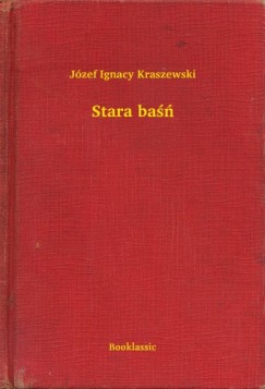 Jzef Ignacy Kraszewski - Stara ba