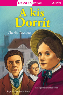 Charles Dickens - Olvass velnk! (3) - A kis Dorrit