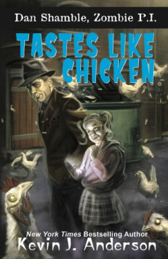 Kevin J. Anderson - Tastes Like Chicken