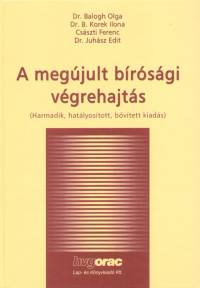 Dr. Balogh Olga - Dr. B. Korek Ilona - A megjult brsgi vgrehajts