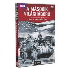 A második világháború – Zárt ajtók mögött 1. - DVD