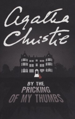 Agatha Christie - By the Pricking of My Thumbs