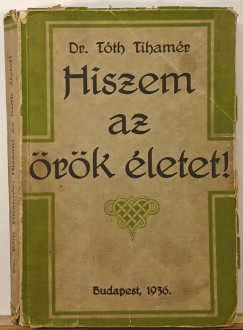 Tth Tihamr - Hiszem az rk letet!