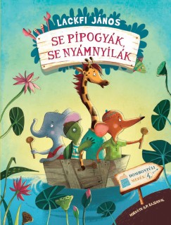 Lackfi Jnos - Se pipogyk, se nymnyilk